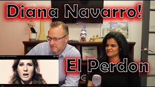 Diana Navarro - El Perdon! - REACTION!