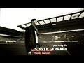 [Vietsub] Steven Gerrard - A year in my life (Phần 1)