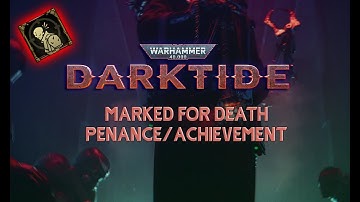DARKTIDE: Marked For Death Penance/Achievement