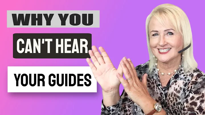 WHY YOU CAN'T HEAR YOUR GUIDES - Spirit Guide Trai...