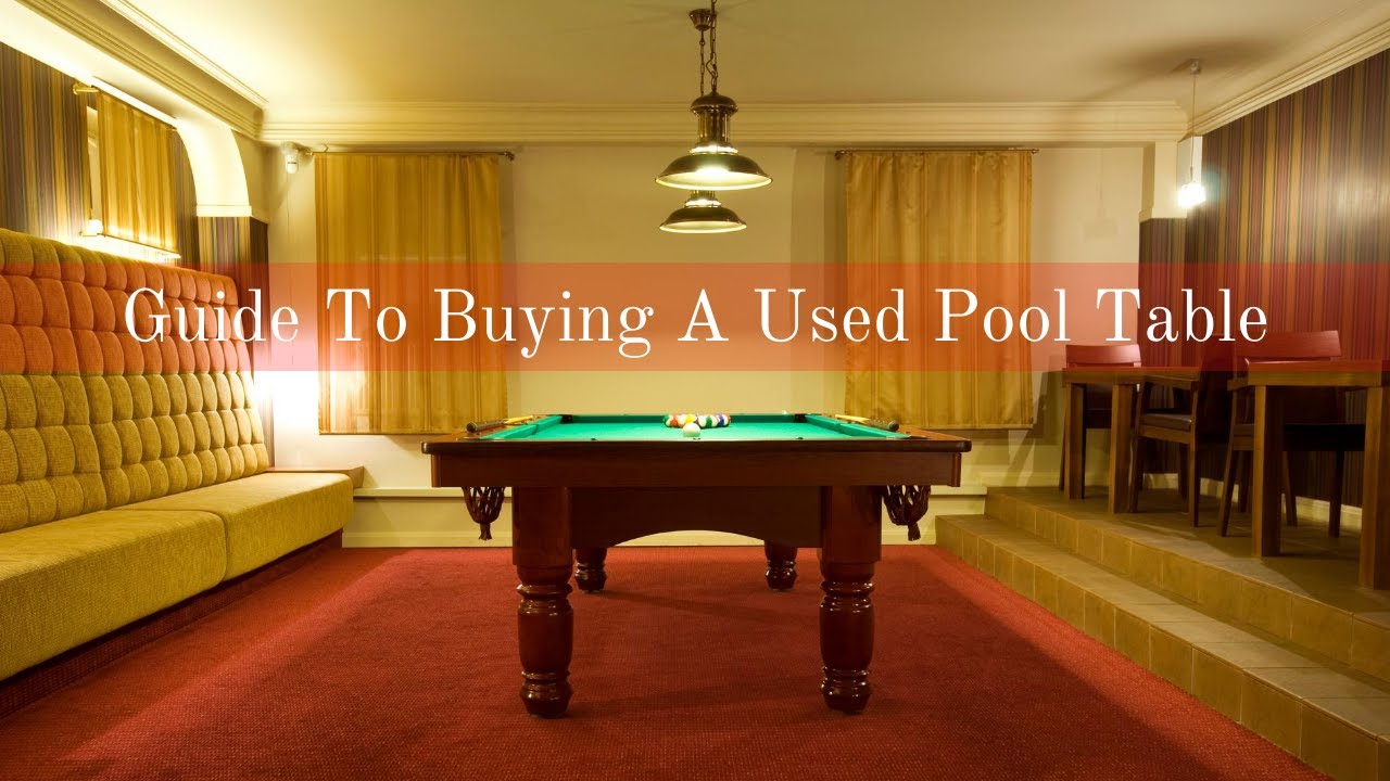 Guide to Buying a Used Pool Table