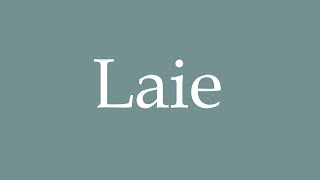 How to Pronounce ''Laie'' (Milk) Correctly in French