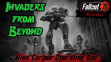 Fallout 76 | Invaders from Beyond | Event | Alien Corpse Operating Bed | Rewards Location | 2025 |