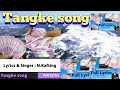 Tangke song with full lyrics  Nyishi song  Lyrics  Singer  NKafting  Waru Nakong Yumta 