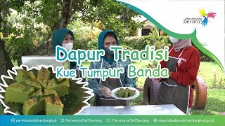 Dapur Tradisi- Kue Tumpur Banda