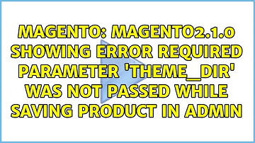 Magento2.1.0 showing error Required parameter 