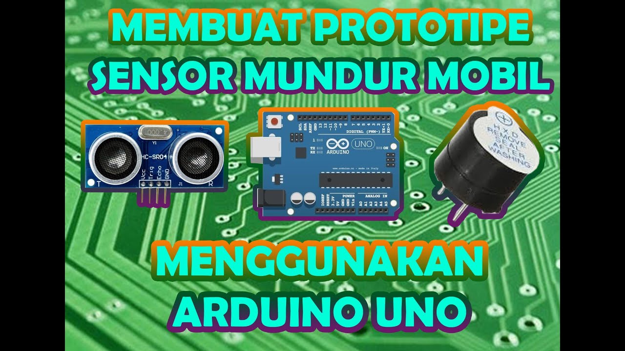 SENSOR ULTRASONIK UNTUK MOBIL MENGGUNAKAN ARDUINO - YouTube