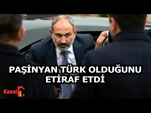 Paşinyan türk olduğunu etiraf etdi