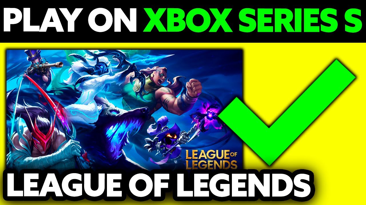 How To Play League of Legends on XBOX Series S (2025) - Step by Step - YouTube