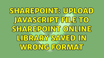 Sharepoint: Upload javascript file to sharepoint online library saved in wrong format