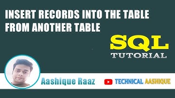 Insert Records into the Table from another Table|SQL INSERT INTO SELECT Statement|Technical Aashique