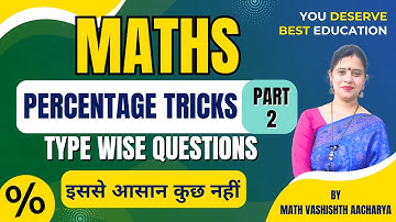 Percentages for Competitive Exams Tips, Tricks, and Practice Questions By Vashishth Academy (Part-2)