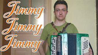 Jimmy Jimmy Aaja | button accordion cover