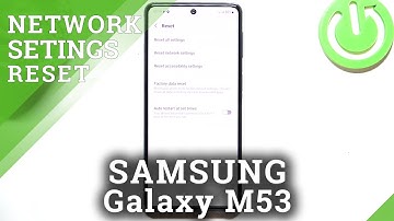 How to Reset Network Preferences on SAMSUNG Galaxy M53 - Reset Network Settings