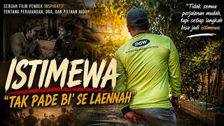 FILM PENDEK INSPIRATIF — ISTIMEWA 