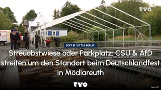 Streuobstwiese Oder Parkplatz Csu Afd Streiten Um Den Standort Beim Deutschlandfest In Mödlareuth