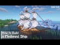 Minecraft: How To Build an Epic Medieval Ship Tutorial (Building Tutorial) (#2) | 마인크래프트 건축, 범선