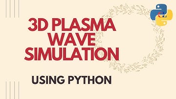 3D Plasma Wave Simulation using Python