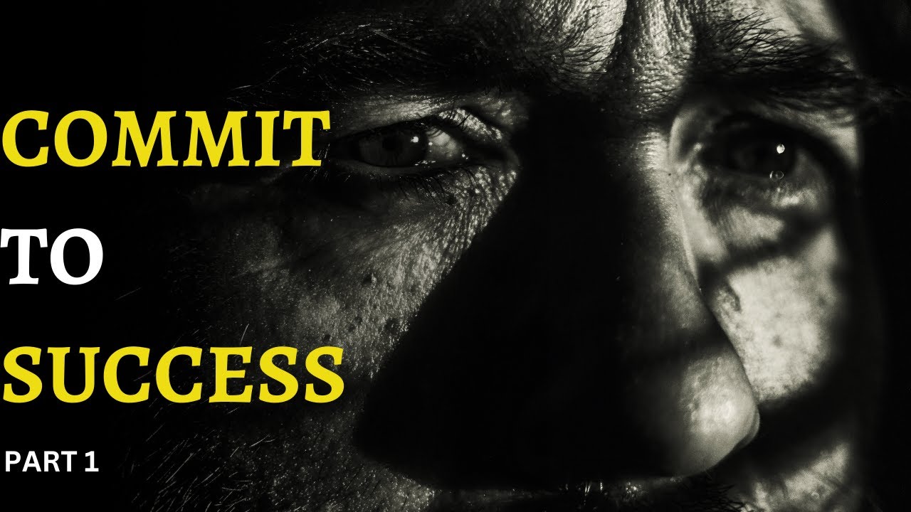 COMMIT TO SUCCESS. Part 1. Everyday Morning Motivation. Start your day ...
