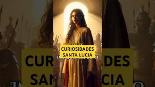 😇 CURIOSIDADES SOBRE SANTA LUCÍA ✝️