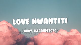 CKay, ElGrandeToto - Love Nwantit [Remix] (lyrics)