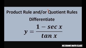 Differentiate y = (1- sec x)/(tan x). Quotient Rule
