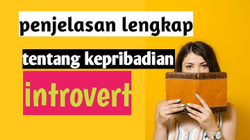 Pengertian dan ciri kepribadian introvert