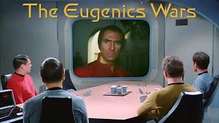 Thursday Trek: The Eugenics Wars