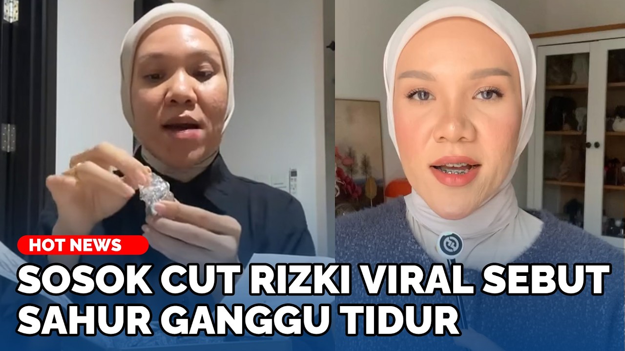 Sahur Disebut Ganggu Tidur, Siapa Cut Rizki Selebgram dan Beauty ...
