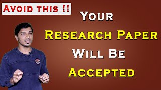 Your Research Paper Will Be Accepted II Follow Simple Steps II Research Paper Rejection Reasons