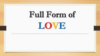 Full Form of LOVE || Did You Know?