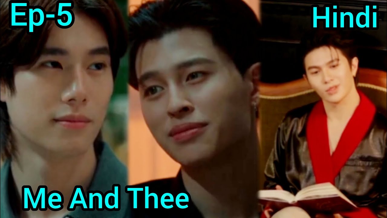 Me And Thee Ep-5 explained in Hindi 💕 