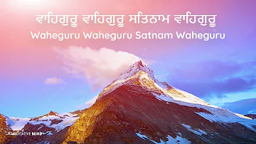 WaheGuru Wahe Guru Satnam Waheguru Simran || Soothing Chanting Meditation Music