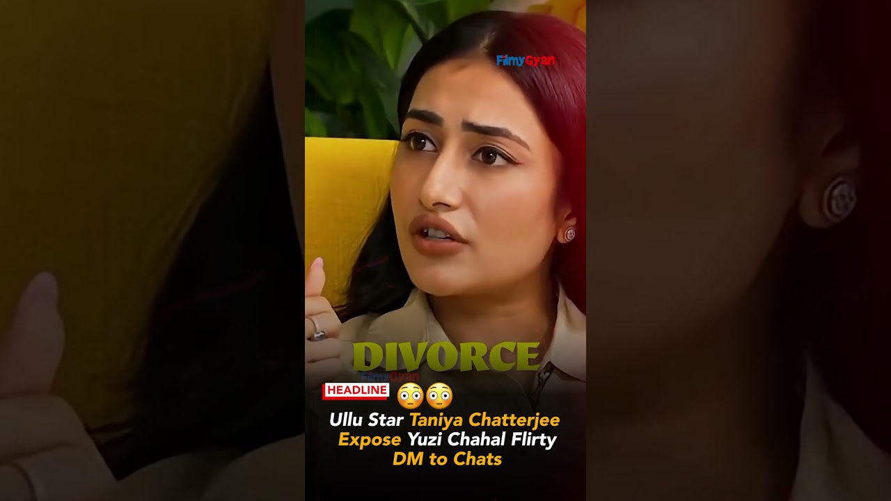 Ullu Star Taniya Chatterjee Expose Yuzi Chahal Flirty  DM to Chats