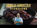 Quaglia lardellata: la ricetta di Giorgione