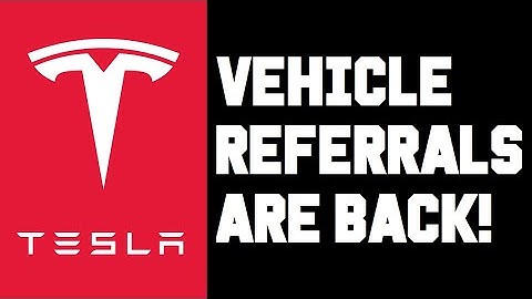 Tesla Vehicle Referrals Are Back! - Earn Referral Credits Using Tesla Referral Link When Purchasing