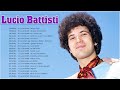 Le Piu Belle Canzoni Di Lucio Battisti - Lucio Battisti Canzoni Più Famose - Lucio Battisti Canzoni