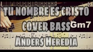 Video thumbnail of "TU NOMBRE ES CRISTO - MARCOS WITT | COVER BAJO / BASS | TAB, PARTITURA, ACORDES"