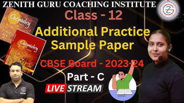 CBSE Additional Practice Questions Paper Solution 2023-24  | Class 12 Chemistry (Code 043) | Part -C