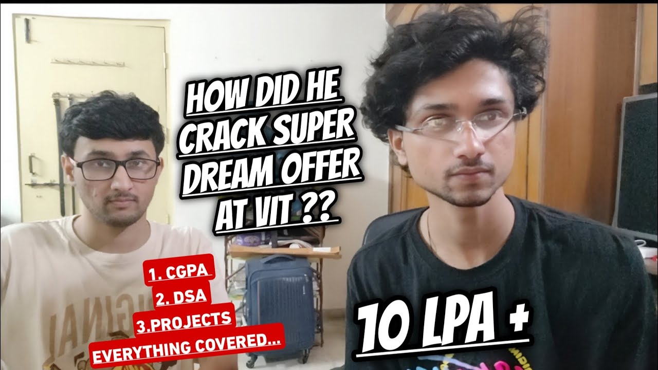 How He Cracked a 10+ LPA Super Dream Offer at VIT | CGPA, DSA & EVERYTHING EXPLAINED