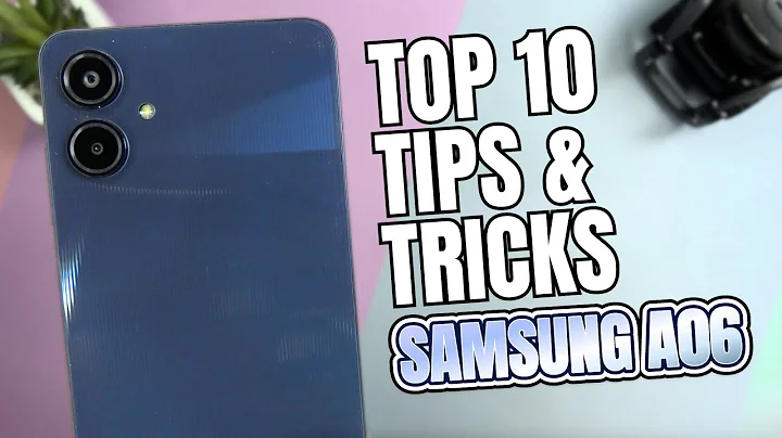 Top 10 Tips and Tricks Samsung A06 you need Know