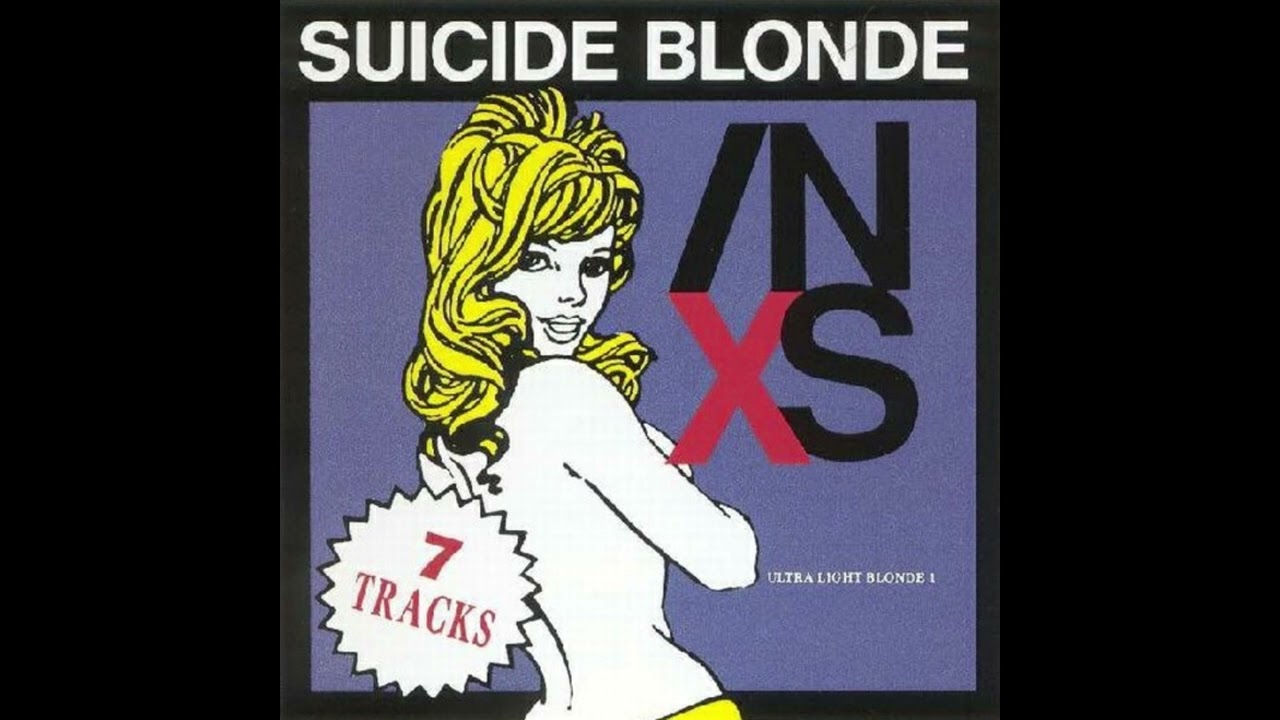 激レア！INXSの「Suicide Blonde」8cmシングル！ Suicide Blonde ‑ 曲・歌詞：INXS | Spotify