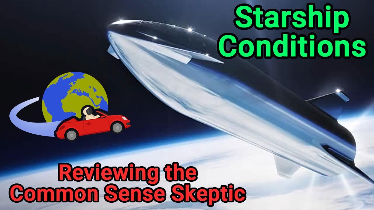 How bad will Starship Conditions really be- Review the Common Sense Skeptic