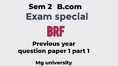 BRF// Exam special// Previous year Question paper -1 part 1// Mg university// Sem 2