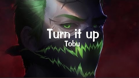 Tobu - Turn it up (lyrics)