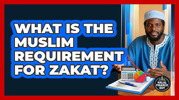 What Is The Muslim Requirement For Zakat?