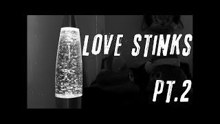 Watch Love Stinks Part 2 Trailer