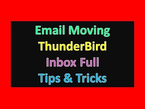 Email Moving : ThunderBird Inbox Full
