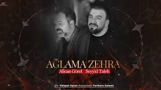 Alican Görel & Seyyid Taleh - Ağlama Zəhra  /2022 Resimi