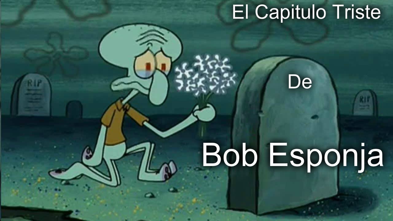 EL FINAL TRISTE DE BOB ESPONJA "Video Reaccion" (LA MUERTE DE BOB